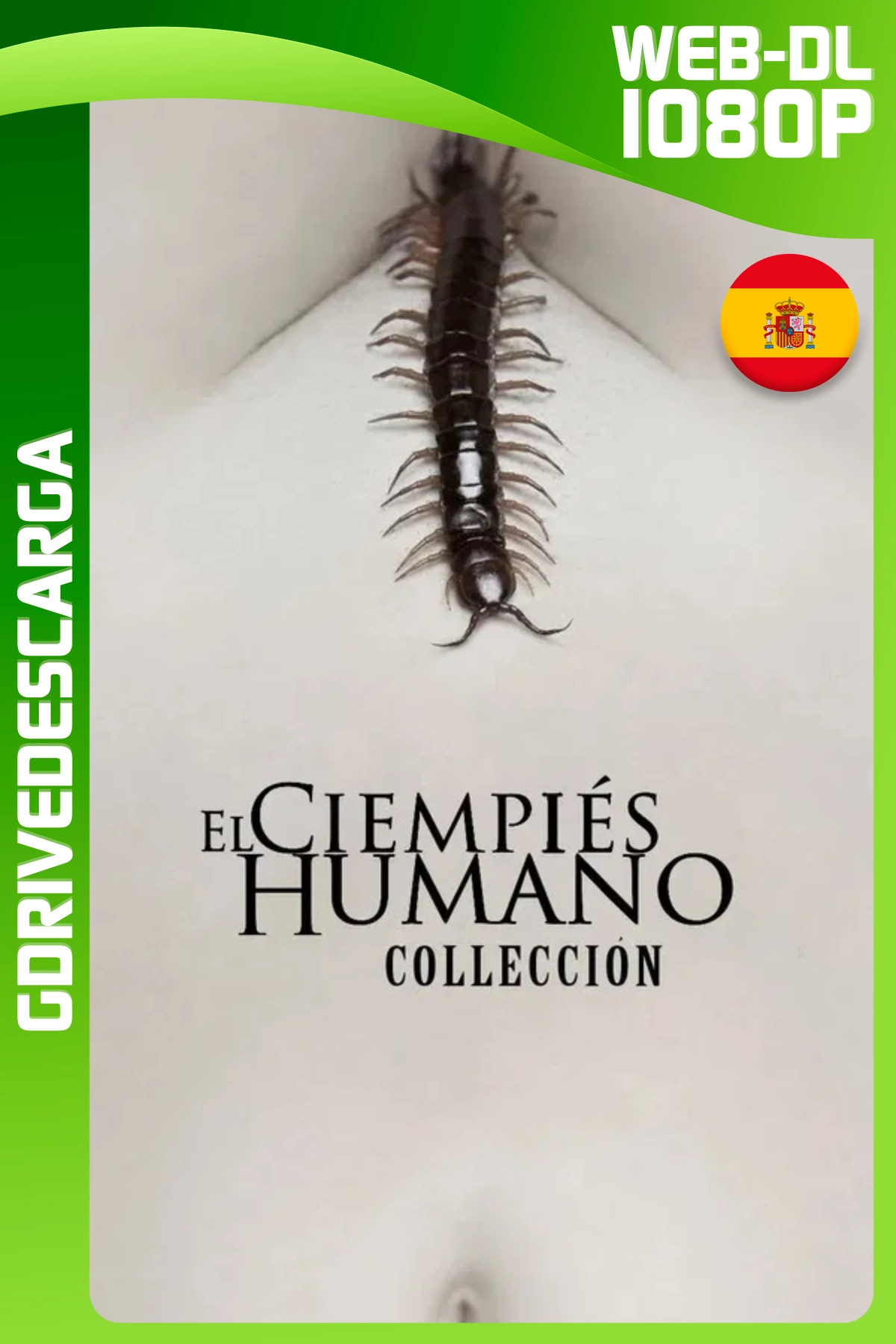 El Ciempiés Humano – Colección (2009-2015) AMZN WEB-DL 1080p Castellano-Inglés