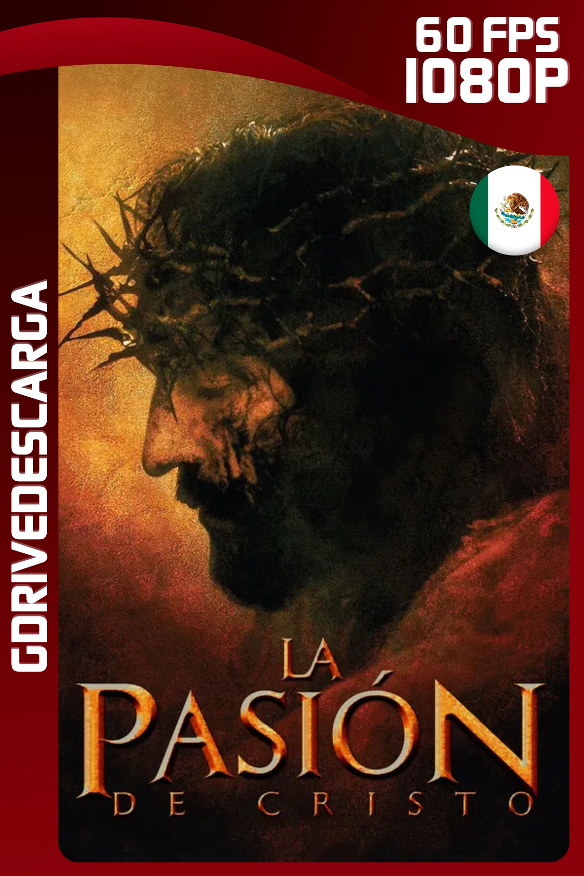 La Pasión de Cristo (2004) BRRIP 1080p 60 FPS Latino-Hebreo