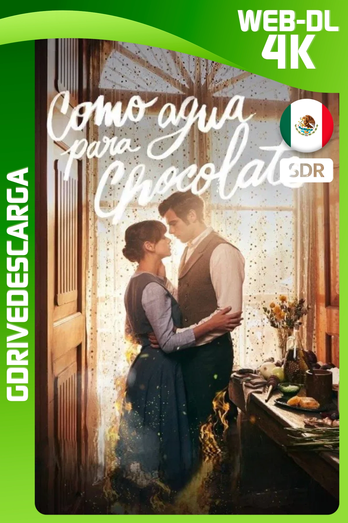 Como Agua Para Chocolate (2024) AMZN Temporada 01 [06/06] WEB-DL 4K SDR Latino-Inglés