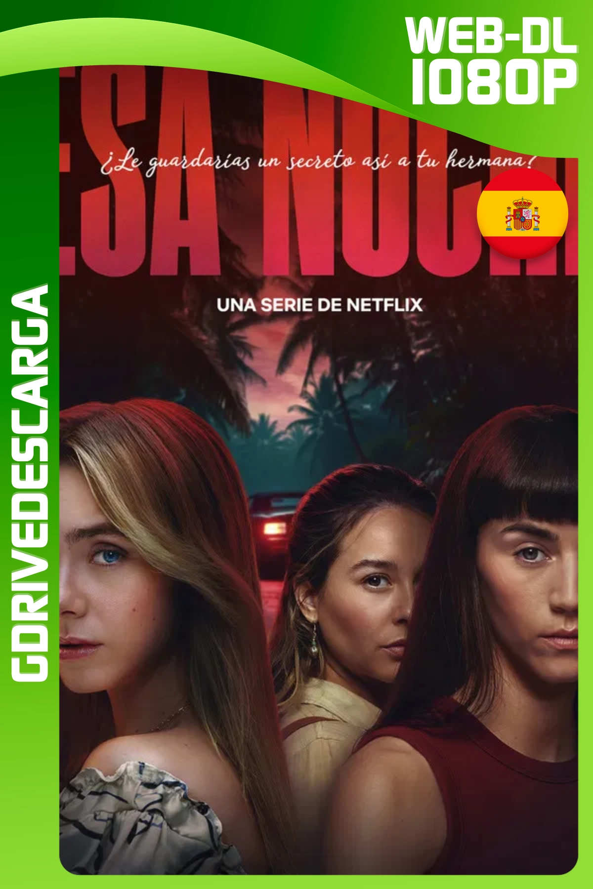 Esa Noche (2026) NF WEB-DL Temporada 01 [06/06] 1080p Castellano-Inglés